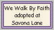 To adopt and personalize your own Walk by Faith Adoption just click here!