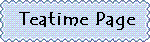 A Time for Tea Page!