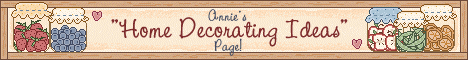 Annie's "Home Decorating Ideas" Page